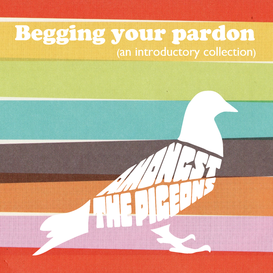 Amongst The Pigeons - Begging Your Pardon Cover
